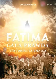 Fatima Cała prawda - Outlet - Saverio Gaeta