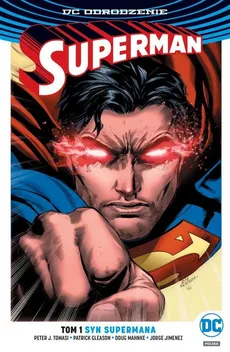 Superman Tom 1 Syn Supermana - Patrick Gleason, Jorge Jimenez, Doug Mahnke, Tomasi Peter J.