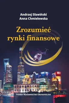 Zrozumieć rynki finansowe - Outlet - Anna Chmielewska, Andrzej Sławiński
