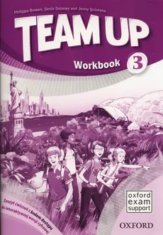 Team Up 3 Workbook Zeszyt ćwiczeń z kodem dostępu do interaktywnej wersji cyfrowej - Philippa Bowen, Denis Delaney, Jenny Quintana
