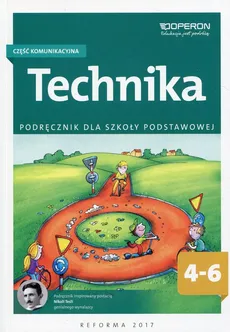 Technika 4-6 Podręcznik Część komunikacyjna - Urszula Białka, Jerzy Chrabąszcz