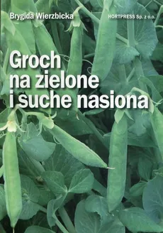 Groch na zielone i suche nasiona - Outlet - Brygida Wierzbicka