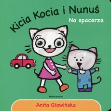 Kicia Kocia i Nunuś Na spacerze - Outlet - Anita Głowińska