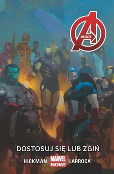 Avengers -  Dostosuj się lub zgiń Tom 5 - Jonathan Hickman