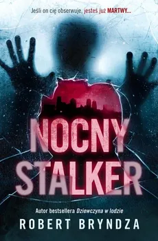 Nocny stalker - Outlet - Robert Bryndza