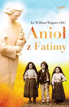 Anioł z Fatimy - Outlet - William Wagner