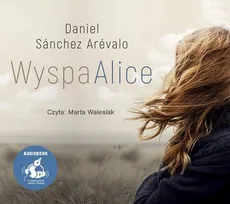 Wyspa Alice - Sánchez Arévalo Daniel