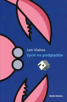 Życie na podglądzie - Len Vlahos