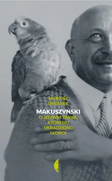 Makuszyński O jednym takim, któremu ukradziono słońce - Outlet - Mariusz Urbanek