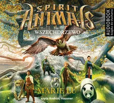 Spirit Animals Tom 7 Wszechdrzewo - Lu Marie