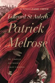 Patrick Melrose - St. Aubyn Edward