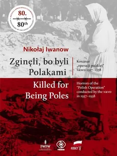 Zginęli, bo byli Polakami Killed for Being Poles - Outlet - Nikołaj Iwanow