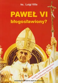 Paweł VI błogosławiony - Luigi Villa