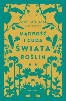 Mądrość i cuda świata roślin - Jane Goodall, Gail Hudson