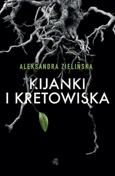 Kijanki i kretowiska - Aleksandra Zielińska