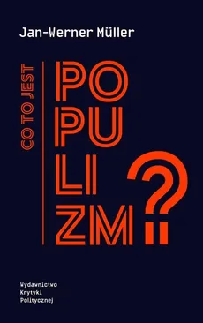 Co to jest populizm? - Outlet - Jan-Werner Müller