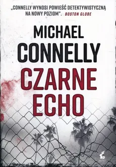 Czarne echo - Michael Connelly