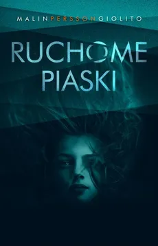 Ruchome piaski - Malin Persson-Giolito