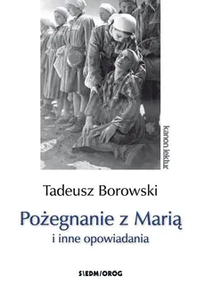Pożegnanie z Marią i inne opowiadania - Outlet - Tadeusz Borowski