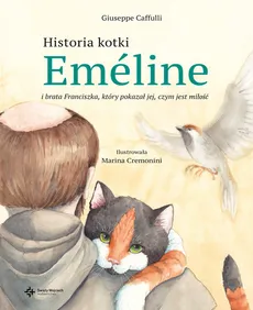 Historia kotki Emeline i brata Franciszka, który pokazał jej, czym jest miłość - Outlet - Giuseppe Caffulli
