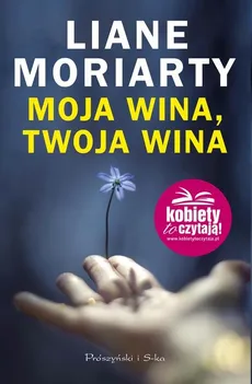 Moja wina, twoja wina - Outlet - Liane Moriarty