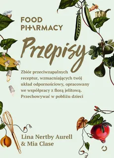 Food Pharmacy Przepisy - Outlet - Mia Clase, Nertby Aurell Lina