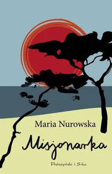 Misjonarka - Outlet - Maria Nurowska