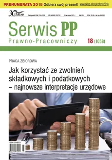 Jak korzystać ze zwolnień składkowych i podatkowych-najnowsze interpretacje urzędowe - Praca zbiorowa