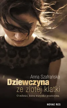 Dziewczyna ze złotej klatki - Outlet - Anna Szafrańska