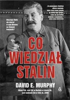 Co wiedział Stalin - Outlet - Murphy David E.