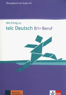 Mit Erfolg zu telc Deutsch B1 Beruf Übungsbuch +-CD - Sandra Hohmann, Beate Kupper, Radka Lemmen