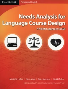 Needs Analysis for Language Course Design - Marjatta Huhta, Esko Johnson, Heikki Tulkki, Karin Vogt
