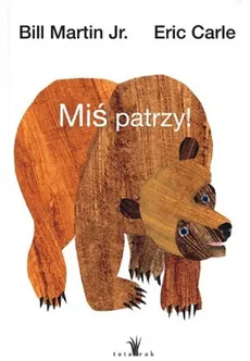 Miś patrzy! - Outlet - Eric Carle, Bill Martin
