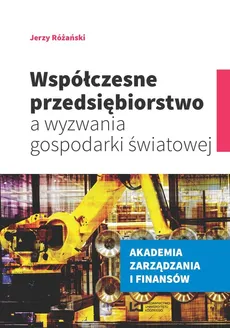 Współczesne przedsiębiorstwo a wyzwania gospodarki światowej - Outlet - Jerzy Różański