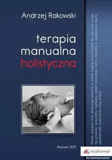 Terapia manualna holistyczna - Andrzej Rakowski
