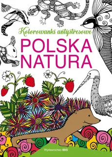 Polska natura Kolorowanki antystresowe - Baszczak O.