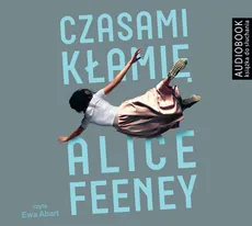 Czasami kłamię - Alice Feney