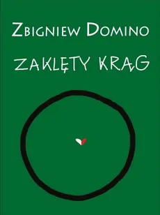 Zaklęty krąg - Outlet - Zbigniew Domino