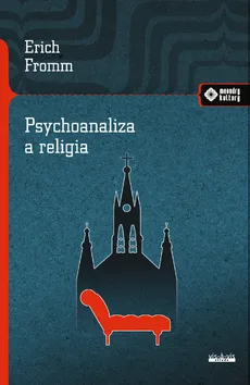Psychoanaliza a religia - Outlet - Erich Fromm