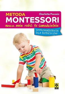 Metoda Montessori Naucz mnie robić to samodzielnie - Outlet - Charlotte Poussin