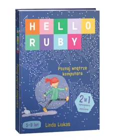 Hello Ruby Poznaj Wnętrze Komputera - Outlet - Linda Liukas