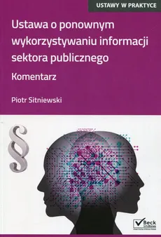 Ustawa o ponownym wykorzystaniu informacji sektora publicznego - Piotr Sitniewski