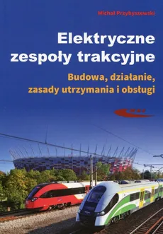 Elektryczne zespoły trakcyjne - Michał Przybyszewski