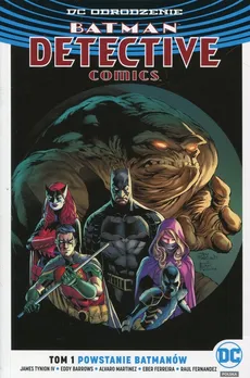 Batman Detective Comics Tom 1 Powstanie Batmanów - Eddy Barrows, Alvaro Martinez, James Tynion