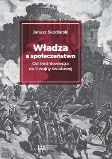 Władza a społeczeństwo - Outlet - Janusz Skodlarski
