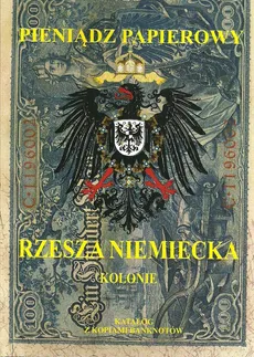 Pieniądz papierowy Rzesza Niemiecka - Piotr Kalinowski