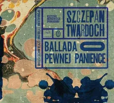 Ballada o pewnej panience. Audiobook (Audiobook na CD) - Szczepan Twardoch