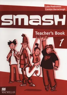 Smash 1 Teacher's Book - Outlet - Carolyn Barraclough, Luke Prodromou