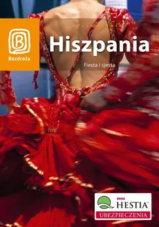 Hiszpania Fiesta i sjesta / Portugalia. W rytmie fado - Magdalena Bąk, Patryk Chwastek, Barbara Tworek, Dominika Zaręba