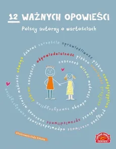 12 ważnych opowieści Polscy autorzy o wartościach dla dzieci - Outlet